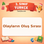 3. Sınıf Türkçe Olayların Oluş Sırası Testi - testçöz.com