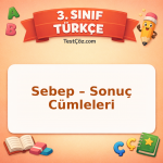 3. Sınıf Türkçe Sebep – Sonuç Cümleleri Testi - testçöz.com