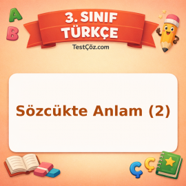 3. Sınıf Türkçe Sözcükte Anlam (2) Testi - testçöz.com