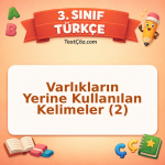 3. Sınıf Türkçe Varlıkların Yerine Kullanılan Kelimeler (2) Testi - testçöz.com