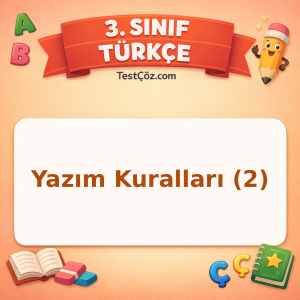 3. Sınıf Türkçe Yazım Kuralları (2) Testi - testçöz.com