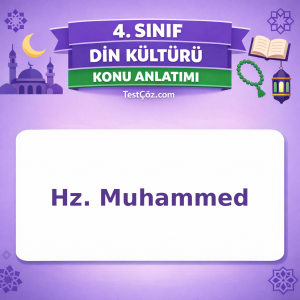 4. Sınıf Din Kültürü Hz. Muhammed Konu Anlatımı - testçöz.com