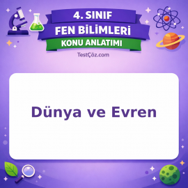 4. Sınıf Fen Bilimleri Dünya ve Evren Konu Anlatımı - testçöz.com