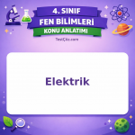 4. Sınıf Fen Bilimleri Elektrik Konu Anlatımı - testçöz.com