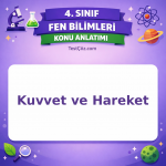 4. Sınıf Fen Bilimleri Kuvvet ve Hareket Konu Anlatımı - testçöz.com