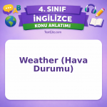 4. Sınıf İngilizce Weather (Hava Durumu) Konu Anlatımı - testçöz.com
