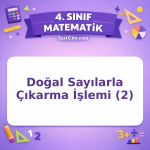 4. Sınıf Matematik Doğal Sayılarla Çıkarma İşlemi (2) Testi - testçöz.com