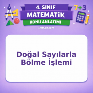 4. Sınıf Matematik Doğal Sayılarla Bölme İşlemi Konu Anlatımı - testçöz.com