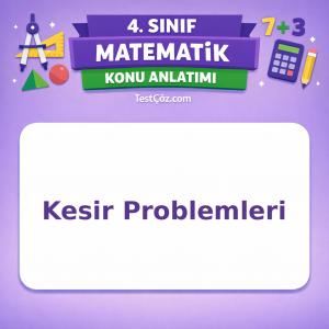 4. Sınıf Matematik Kesir Problemleri Konu Anlatımı - testçöz.com