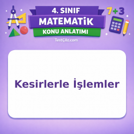 4. Sınıf Matematik Kesirlerle İşlemler Konu Anlatımı - testçöz.com
