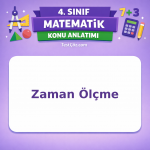 4. Sınıf Matematik Zaman Ölçme Konu Anlatımı - testçöz.com