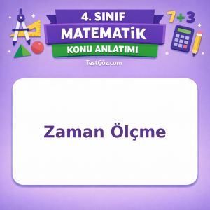 4. Sınıf Matematik Zaman Ölçme Konu Anlatımı - testçöz.com