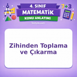 4. Sınıf Matematik Zihinden Toplama ve Çıkarma Konu Anlatımı - testçöz.com