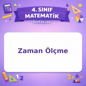 4. Sınıf Matematik Zaman Ölçme Testi - testçöz.com