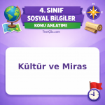 4. Sınıf Sosyal Bilgiler Kültür ve Miras Konu Anlatımı - testçöz.com