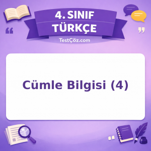 4. Sınıf Türkçe Cümle Bilgisi (4) Testi - testçöz.com