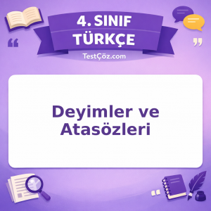 4. Sınıf Türkçe Deyimler ve Atasözleri Testi - testçöz.com