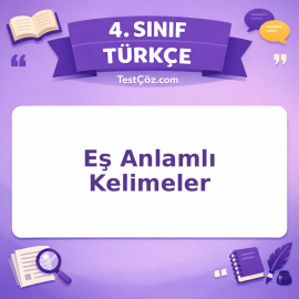 4. Sınıf Türkçe Eş Anlamlı Kelimeler Testi - testçöz.com