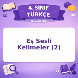 4. Sınıf Türkçe Eş Sesli Kelimeler (2) Testi - testçöz.com