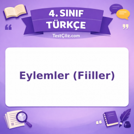 4. Sınıf Türkçe Eylemler (Fiiller) Testi - testçöz.com