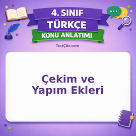 4. Sınıf Türkçe Çekim ve Yapım Ekleri Konu Anlatımı - testçöz.com