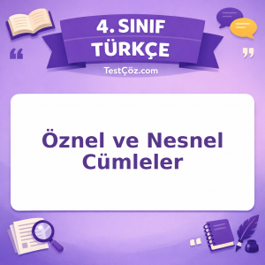 4. Sınıf Türkçe Öznel ve Nesnel Cümleler Testi - testçöz.com