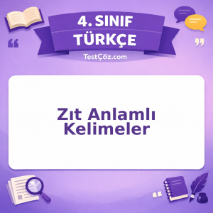 4. Sınıf Türkçe Zıt Anlamlı Kelimeler Testi - testçöz.com