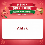 5. Sınıf Din Kültürü Ahlak Konu Anlatımı - testçöz.com