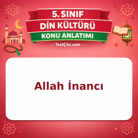 5. Sınıf Din Kültürü Allah İnancı Konu Anlatımı - testçöz.com