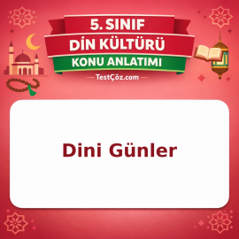 5. Sınıf Din Kültürü Dini Günler Konu Anlatımı - testçöz.com