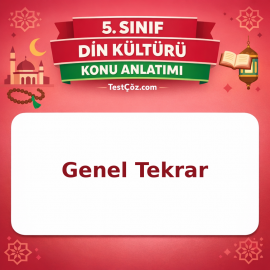 5. Sınıf Din Kültürü Genel Tekrar Konu Anlatımı - testçöz.com