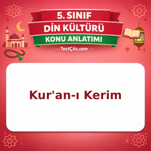 5. Sınıf Din Kültürü Kur'an-ı Kerim Konu Anlatımı - testçöz.com
