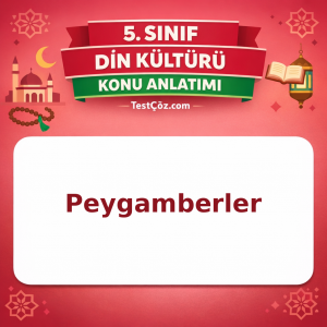 5. Sınıf Din Kültürü Peygamberler Konu Anlatımı - testçöz.com