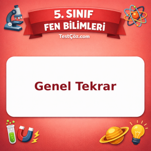 5. Sınıf Fen Bilimleri Genel Tekrar Testi - testçöz.com