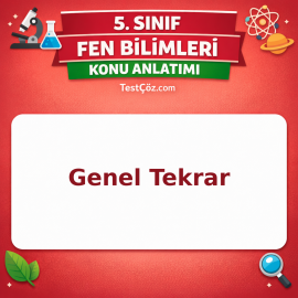 5. Sınıf Fen Bilimleri Genel Tekrar Konu Anlatımı - testçöz.com