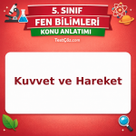 5. Sınıf Fen Bilimleri Kuvvet ve Hareket Konu Anlatımı - testçöz.com