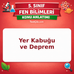 5. Sınıf Fen Bilimleri Yer Kabuğu ve Deprem Konu Anlatımı - testçöz.com