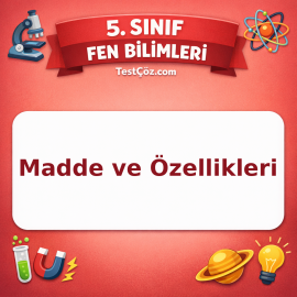 5. Sınıf Fen Bilimleri Madde ve Özellikleri Testi - testçöz.com