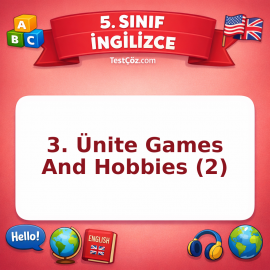 5. Sınıf İngilizce 3. Ünite Games And Hobbies (2) Testi - testçöz.com