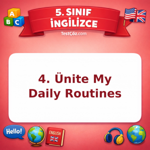 5. Sınıf İngilizce 4. Ünite My Daily Routines Testi - testçöz.com