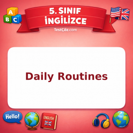 5. Sınıf İngilizce Daily Routines Testi - testçöz.com
