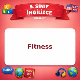 5. Sınıf İngilizce Fitness Testi - testçöz.com
