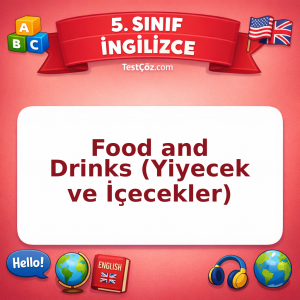 5. Sınıf İngilizce Food and Drinks (Yiyecek ve İçecekler) Testi - testçöz.com