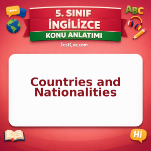 5. Sınıf İngilizce Countries and Nationalities Konu Anlatımı - testçöz.com