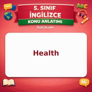 5. Sınıf İngilizce Health Konu Anlatımı - testçöz.com