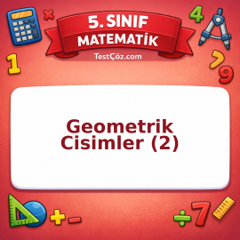 5. Sınıf Matematik Geometrik Cisimler (2) Testi - testçöz.com