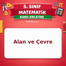 5. Sınıf Matematik Alan ve Çevre Konu Anlatımı - testçöz.com