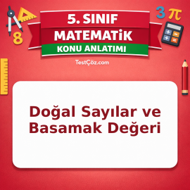 5. Sınıf Matematik Doğal Sayılar ve Basamak Değeri Konu Anlatımı - testçöz.com