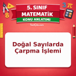 5. Sınıf Matematik Doğal Sayılarda Çarpma İşlemi Konu Anlatımı - testçöz.com