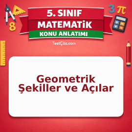 5. Sınıf Matematik Geometrik Şekiller ve Açılar Konu Anlatımı - testçöz.com